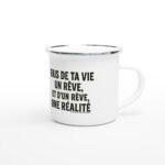 Mug Émaillé avec Slogan 'Fais de ta vie un rêve' - Noir et Blanc, 354 ml