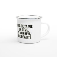 Mug Émaillé avec Slogan 'Fais de ta vie un rêve' - Noir et Blanc, 354 ml